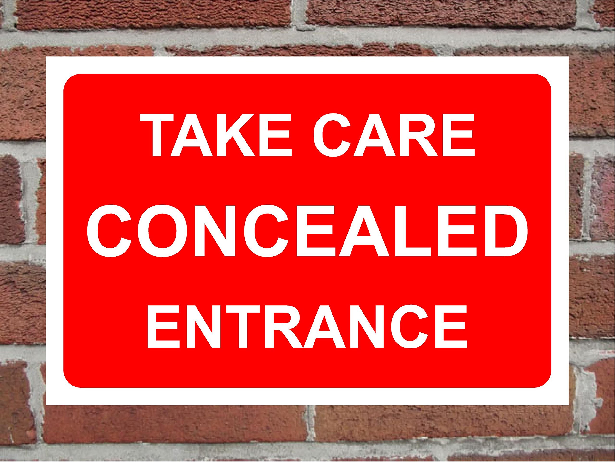 Take Care Concealed Entrance Correx Safety Sign 300mm x 200mm Red/White.