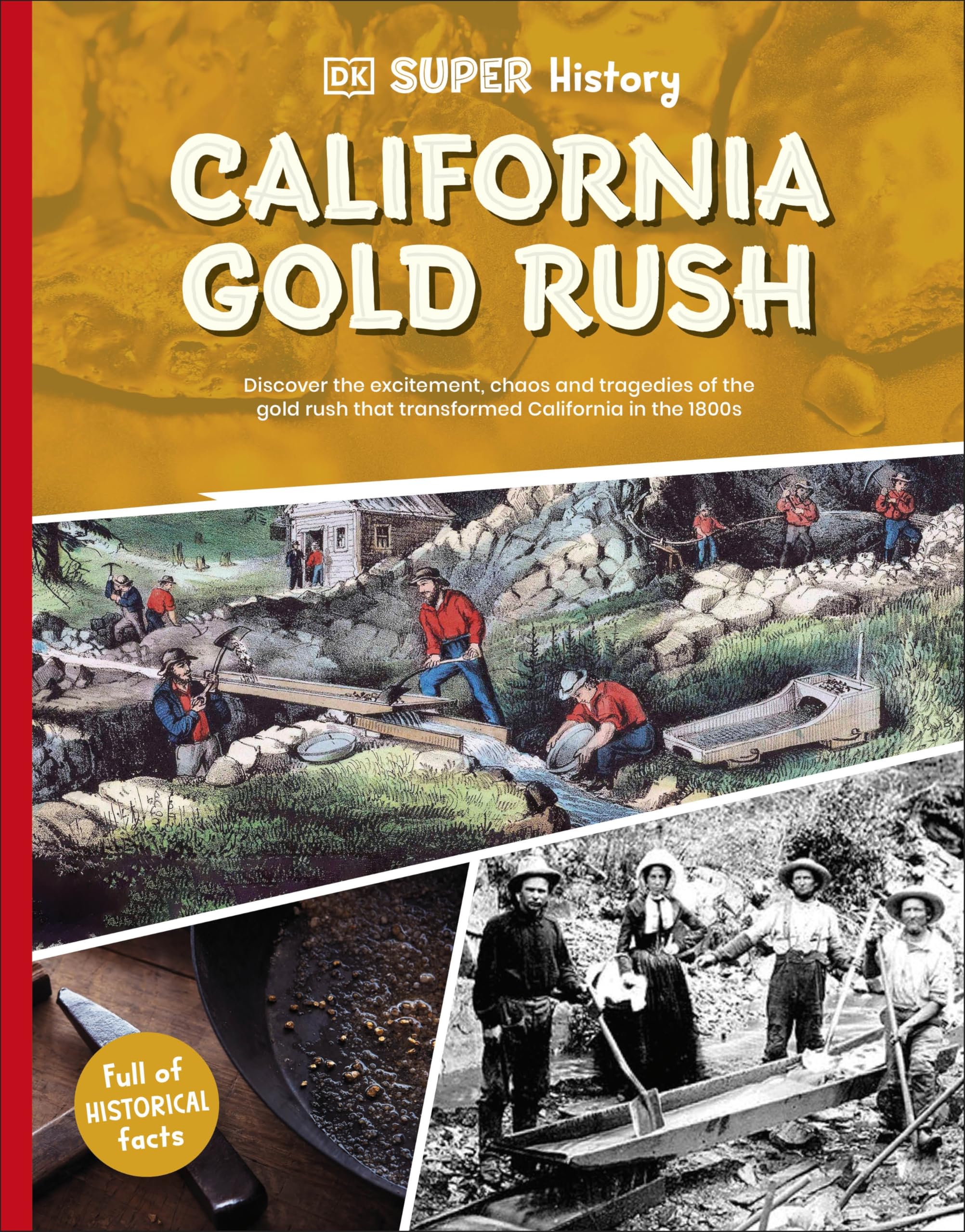 DK Super History California Gold Rush by DK (Paperback Book)