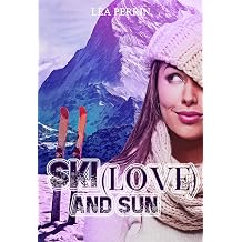 Ski Love and Sun French Edition