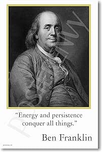 Amazon.com: Ben Franklin - Energy & Persistence Conquer All Things ...