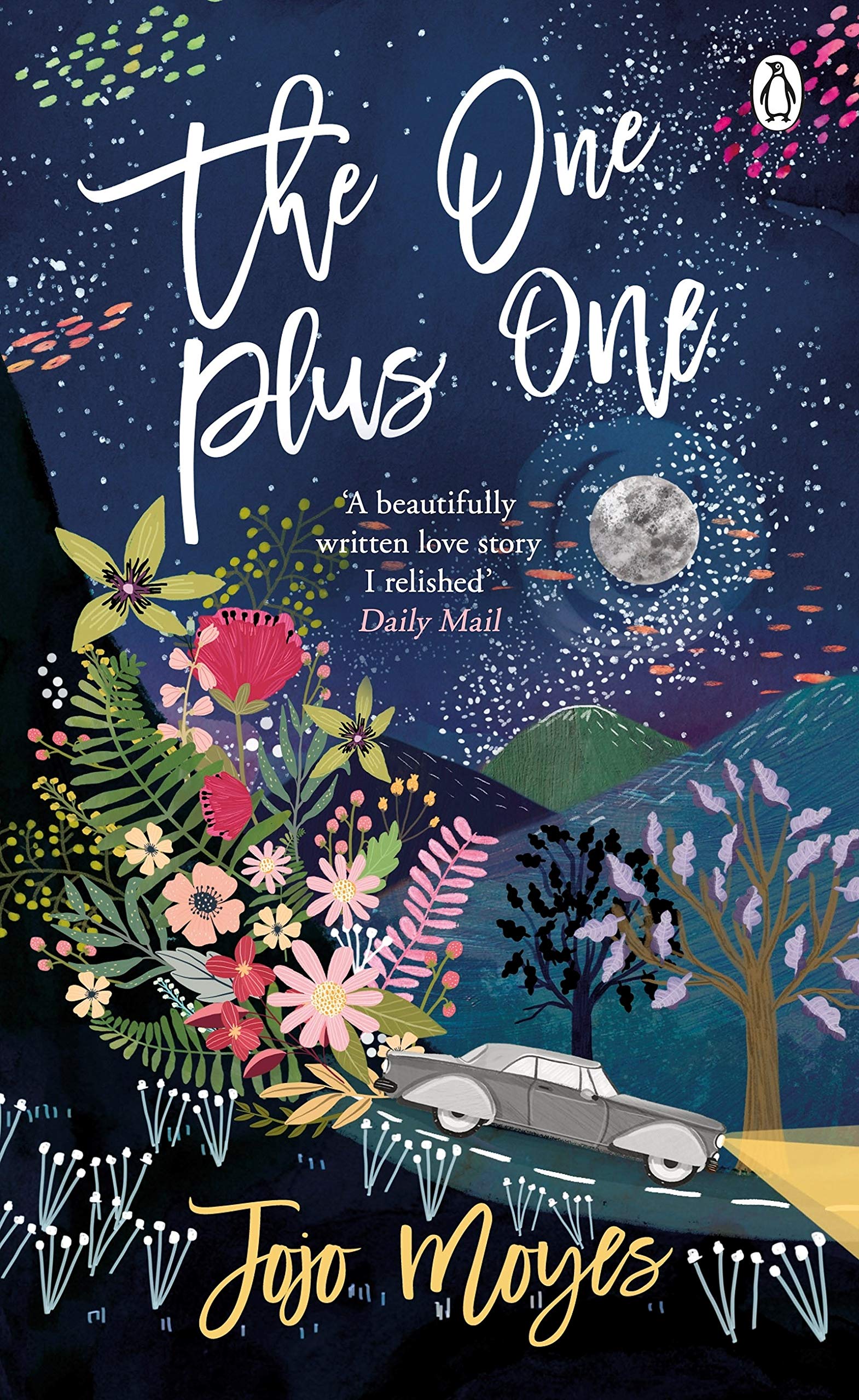 The One Plus One: Discover the author of Me Before You, the love story that captured a million hearts (Penguin Picks)