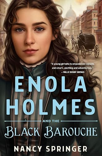 Enola Holmes and the Black Barouche: 7