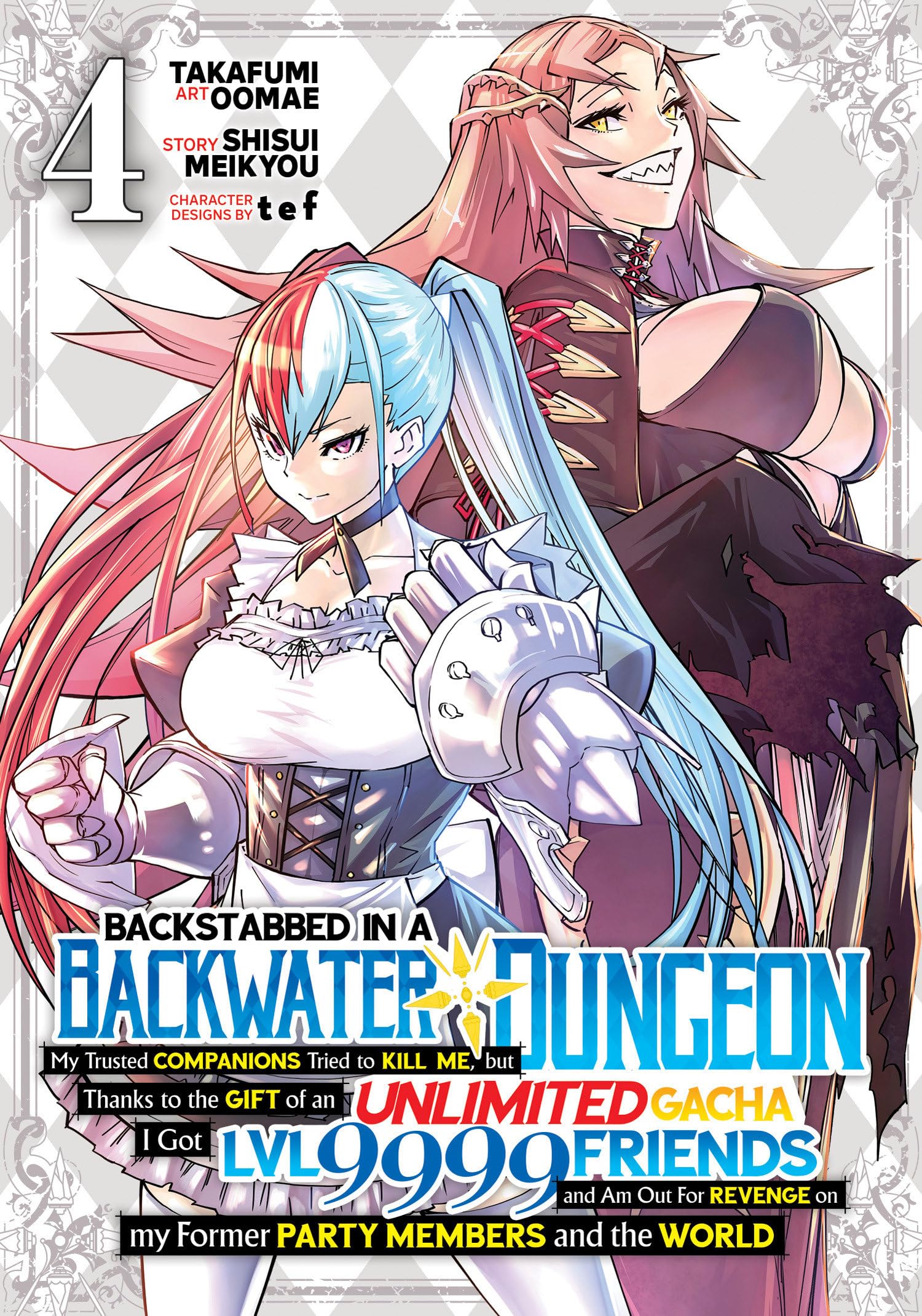 Backstabbed in a Backwater Dungeon: My Party Tried to Kill Me, But Thanks to an Infinite Gacha I Got LVL 9999 Friends and Am Out For Revenge (Manga) Vol. 4 (Backstabbed in a Backwater Dungeon (Manga))