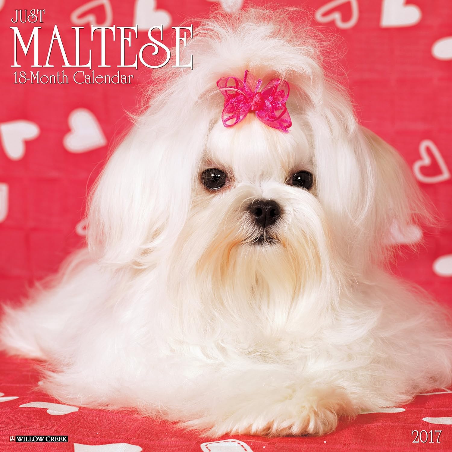 Just Maltese 2017 Wall Calendar (Dog Breed Calendars) Willow Creek