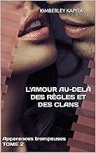 Download L'amour au-delà des règles et des clans: Apparences trompeuses Tome 2 PDF