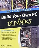 Build Your Own PC Do-It-Yourself For Dummies