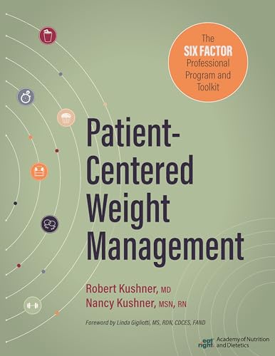Patient-Centered Weight Management: The Six Factor Professional Program and Toolkit