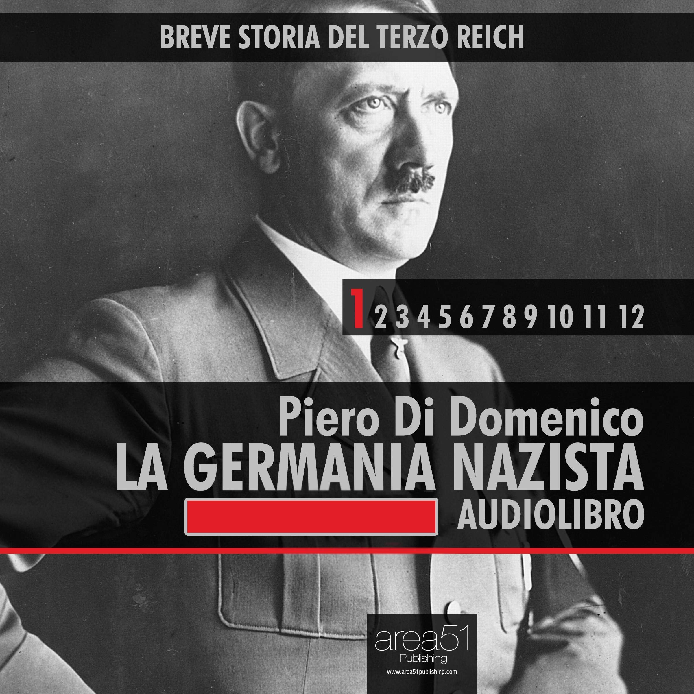La Germania Nazista: Breve storia del Terzo Reich 1