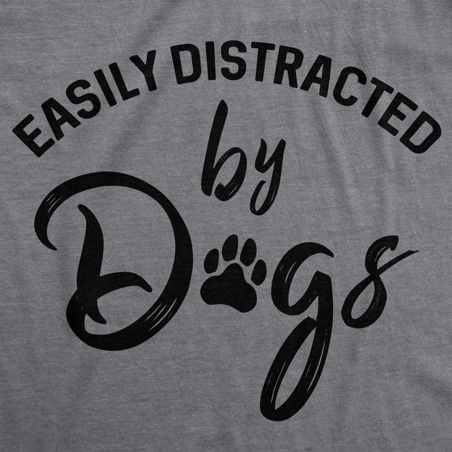 Womens Easily Distracted by Dogs T Shirt Funny Graphic Dog Mom Lover - Image 4