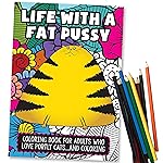 Maad Life With A Fat Pussy - Funny Gift for Cat Lovers, White Elephant Idea - Includes 12 Colored Pencils - Adult Coloring Book