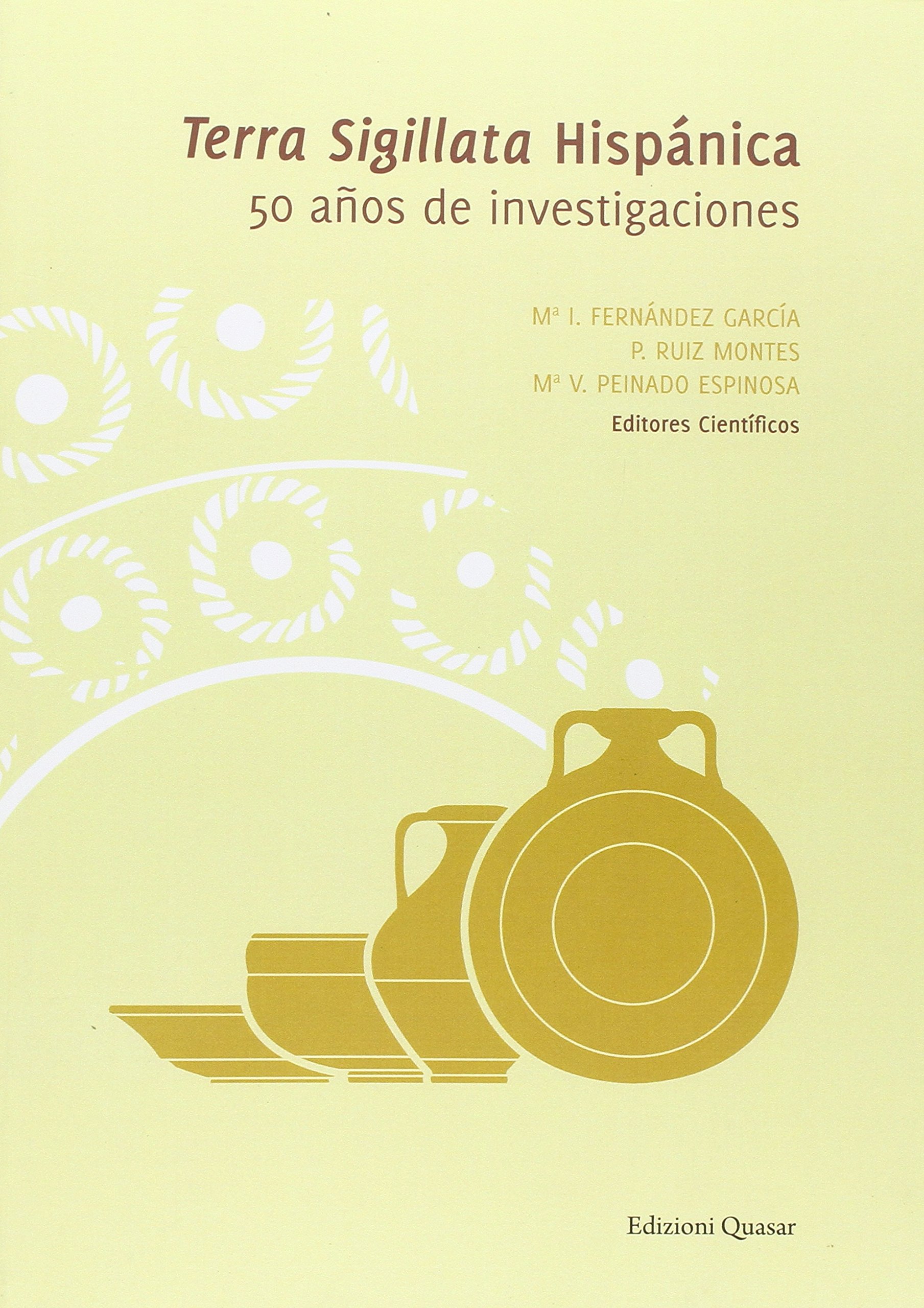 Terra sigillata hispánica. 50 años de investigaciones. Ediz. illustrata