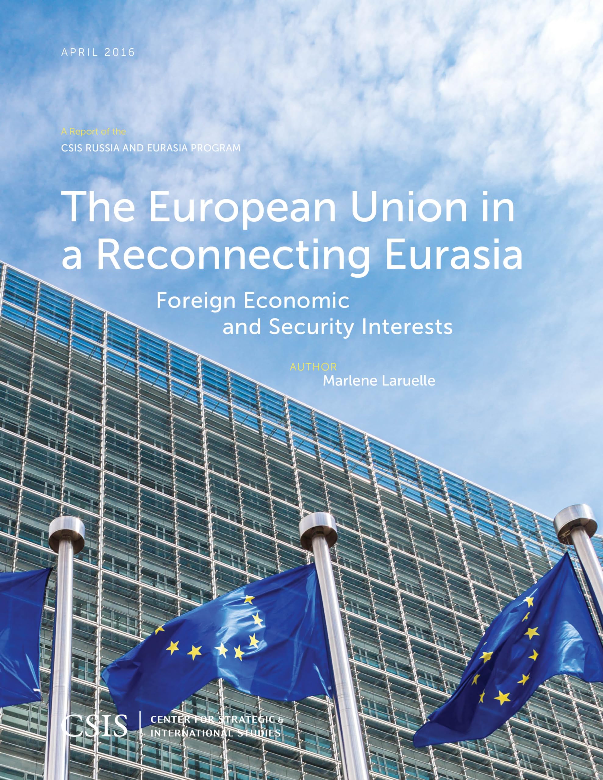 Buy The European Union in a Reconnecting Eurasia: Foreign Economic and Security Interests: A Report of the CSIS Russia and Eurasia Program (Csis Reports) — BookShops.in