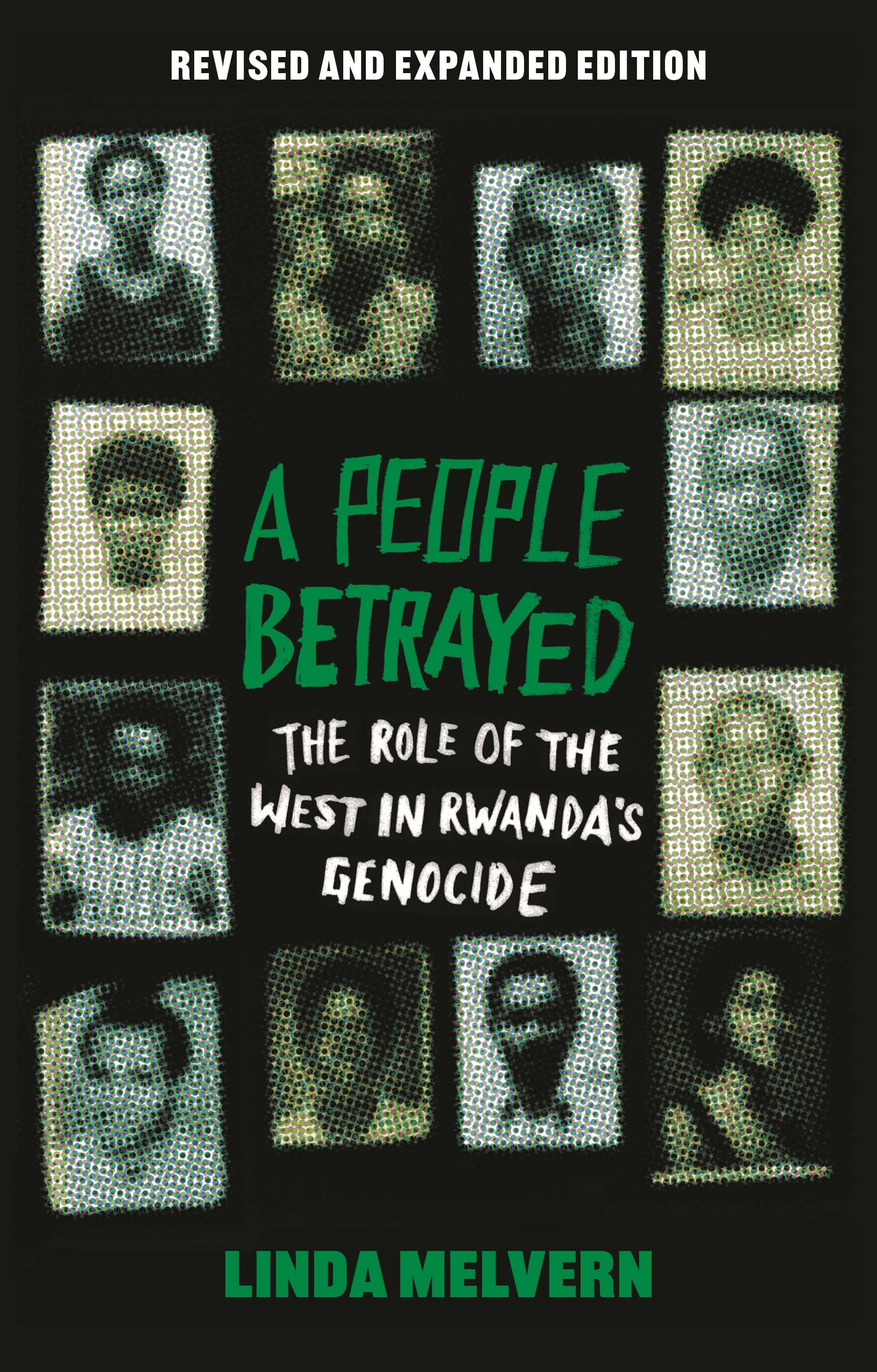A People Betrayed : The Role of the West in Rwanda's Genocide, Revised and Expanded Edition