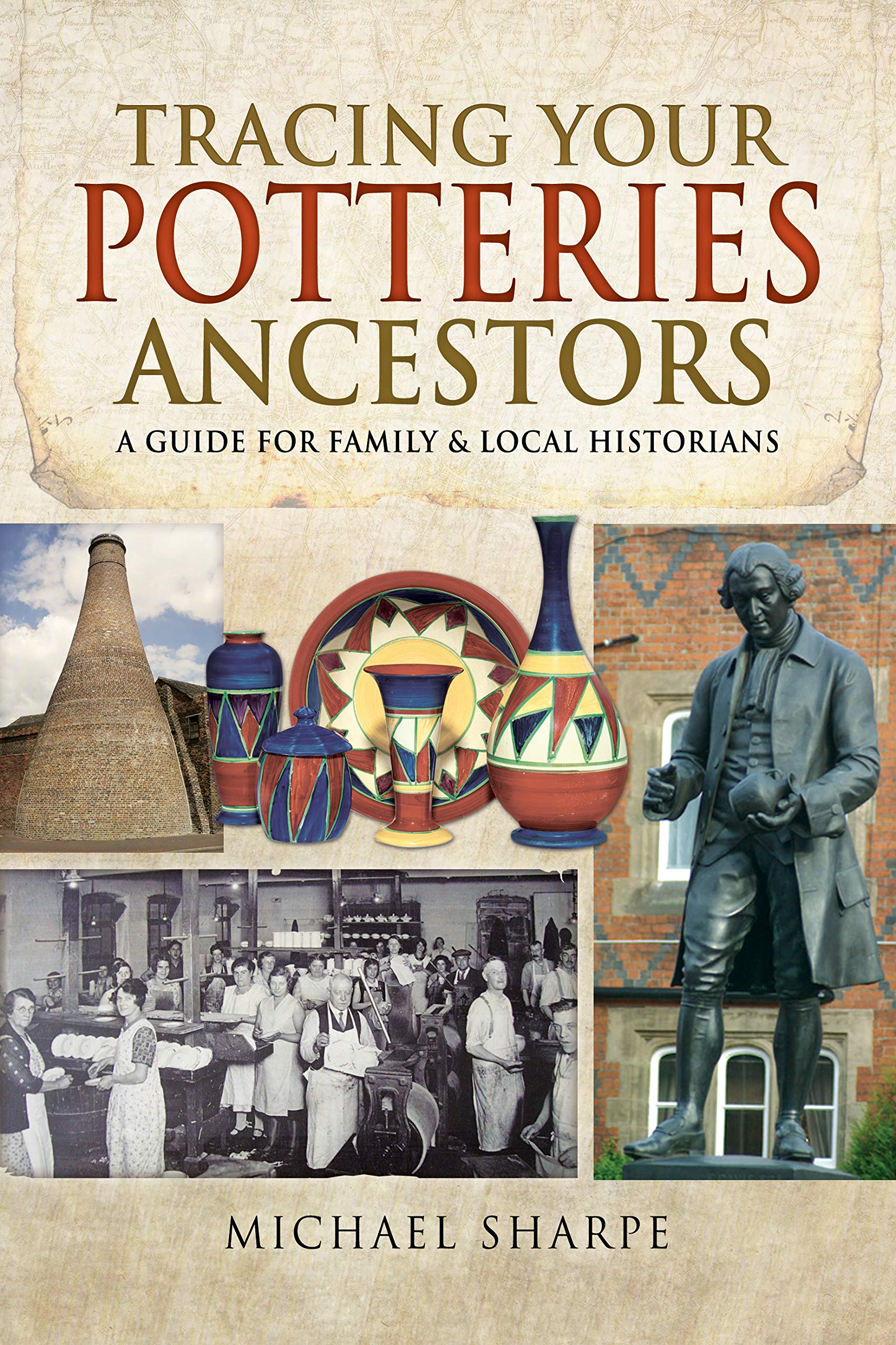 Tracing Your Potteries Ancestors: A Guide for  by Sharpe, Michael PAPERBACK