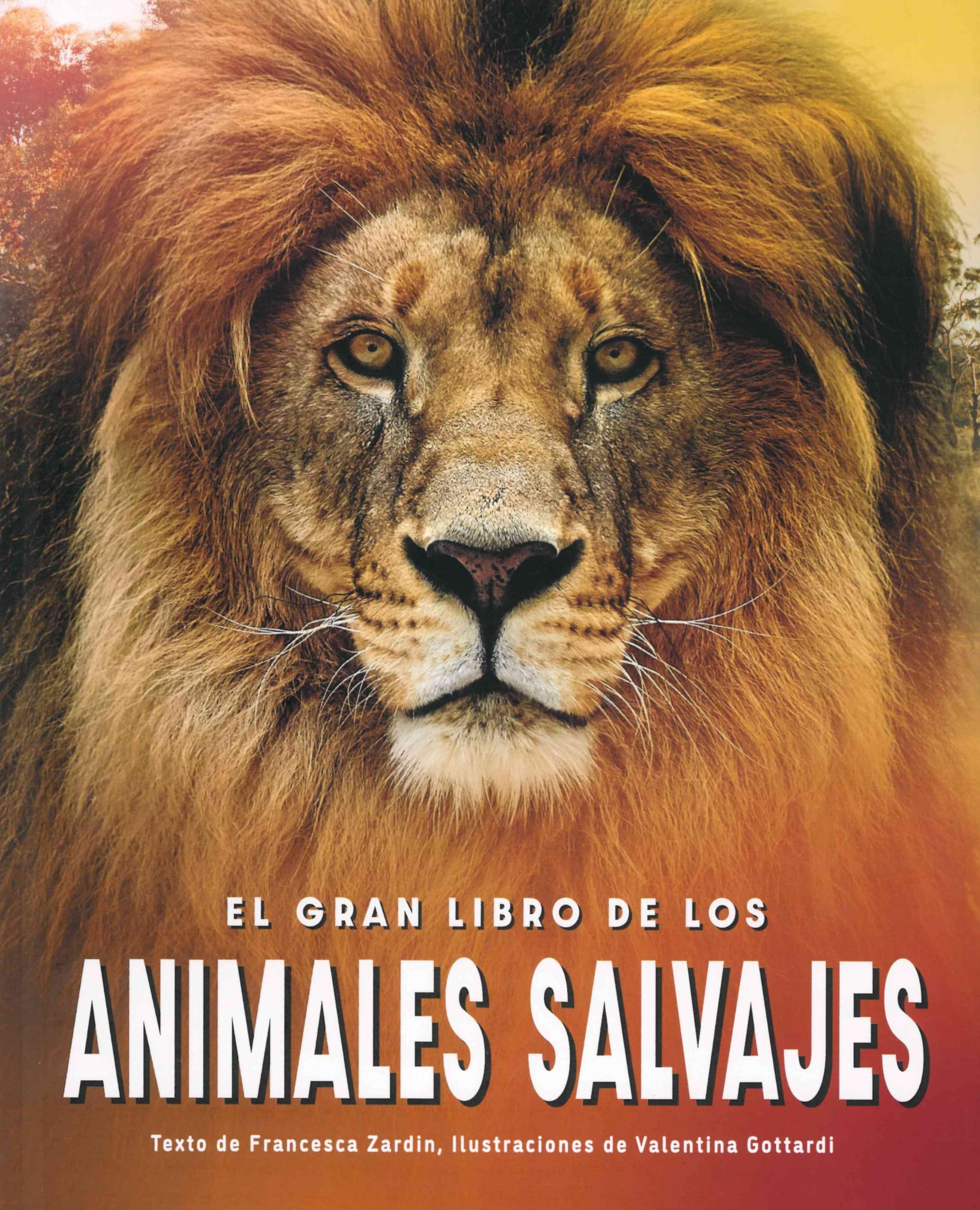 El gran libro de los animales salvajes (ILUSTRADO)