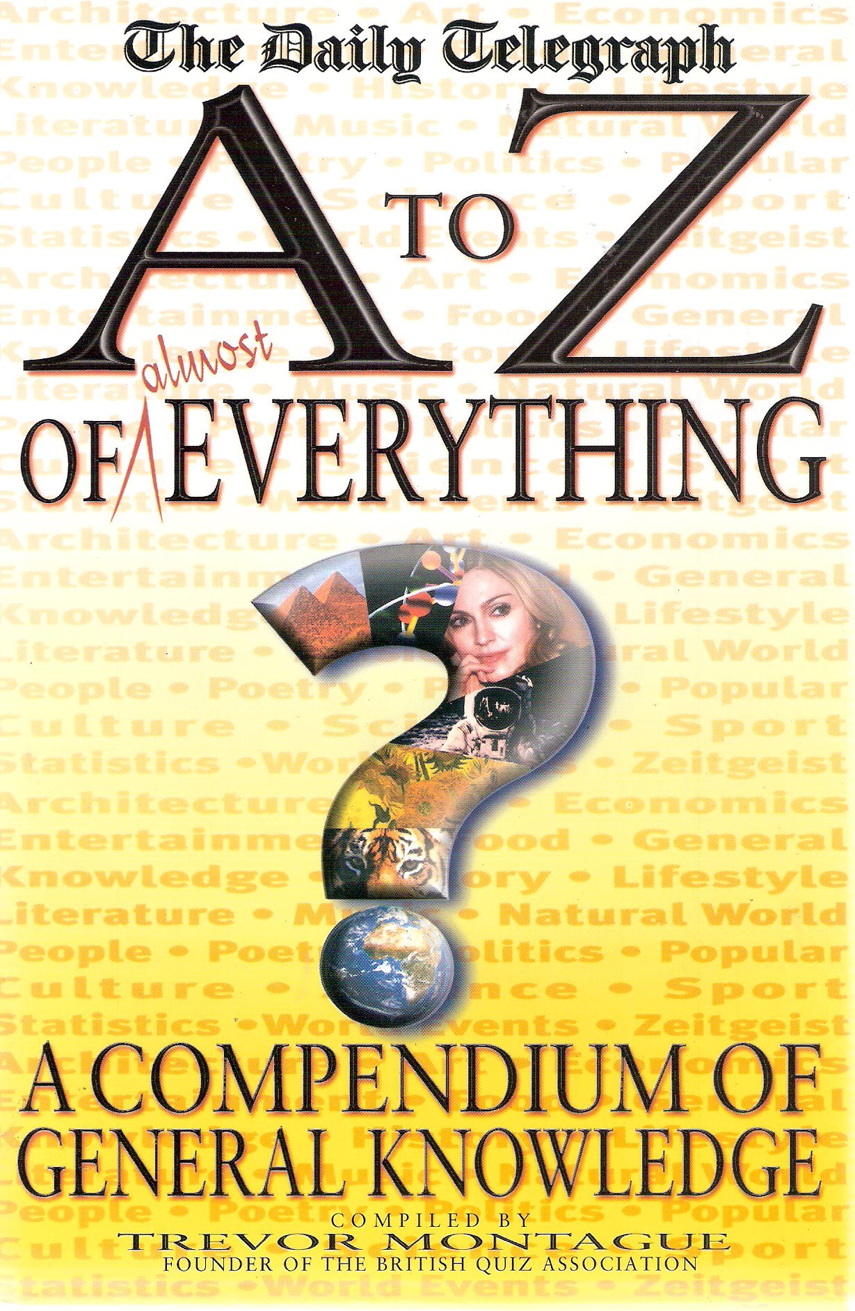 An A-Z of Everything: "Daily Telegraph" Compendium of General Knowledge