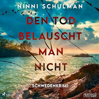 Den Tod belauscht man nicht Hörbuch von Ninni Schulman episode artwork