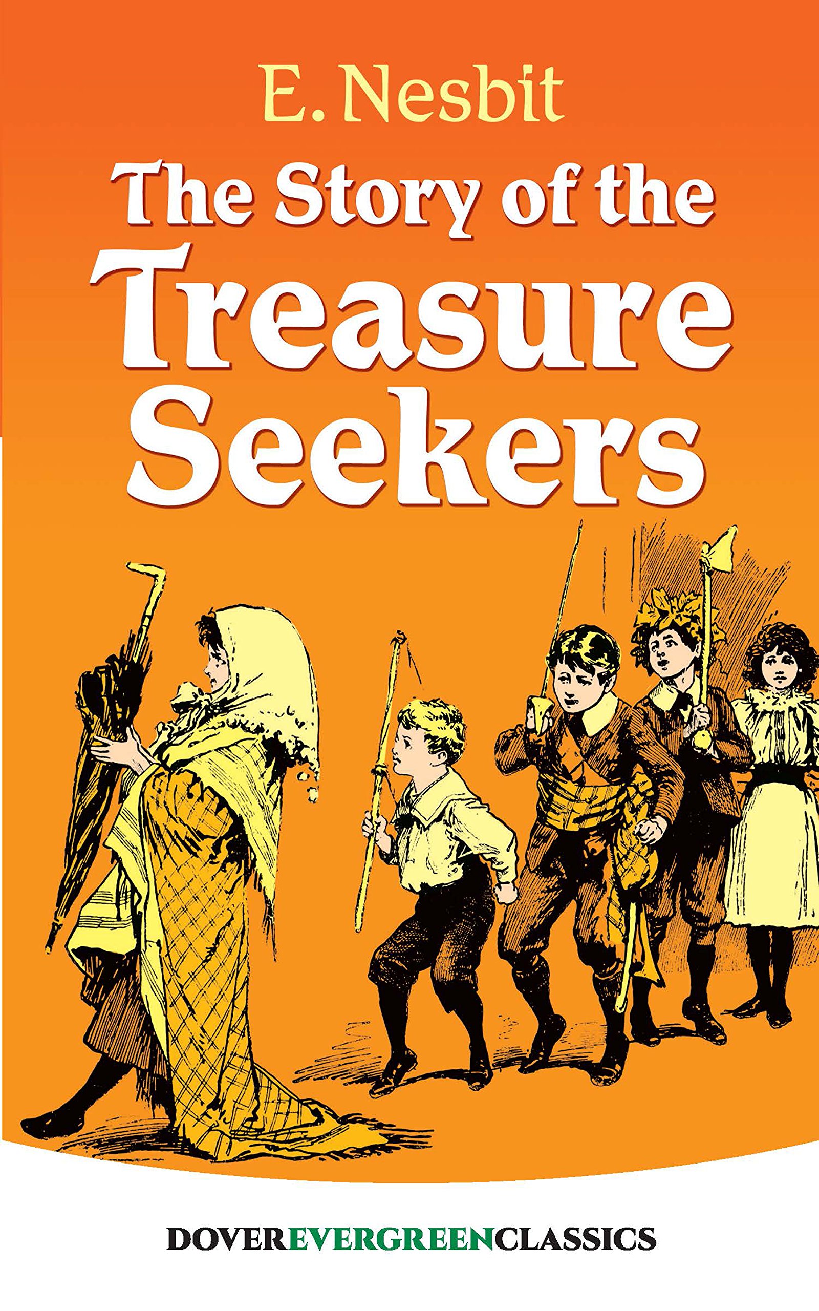 The Story of the Treasure Seekers (Dover Children's Evergreen Classics)