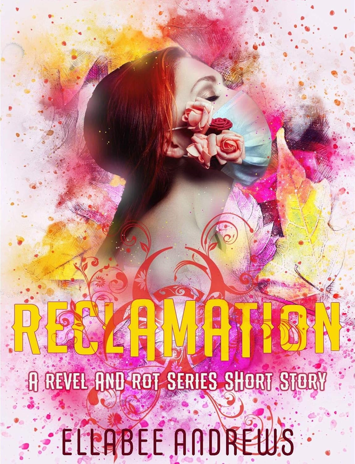 Reclamation A Zombie Apocalypse Romance (Revel and Rot