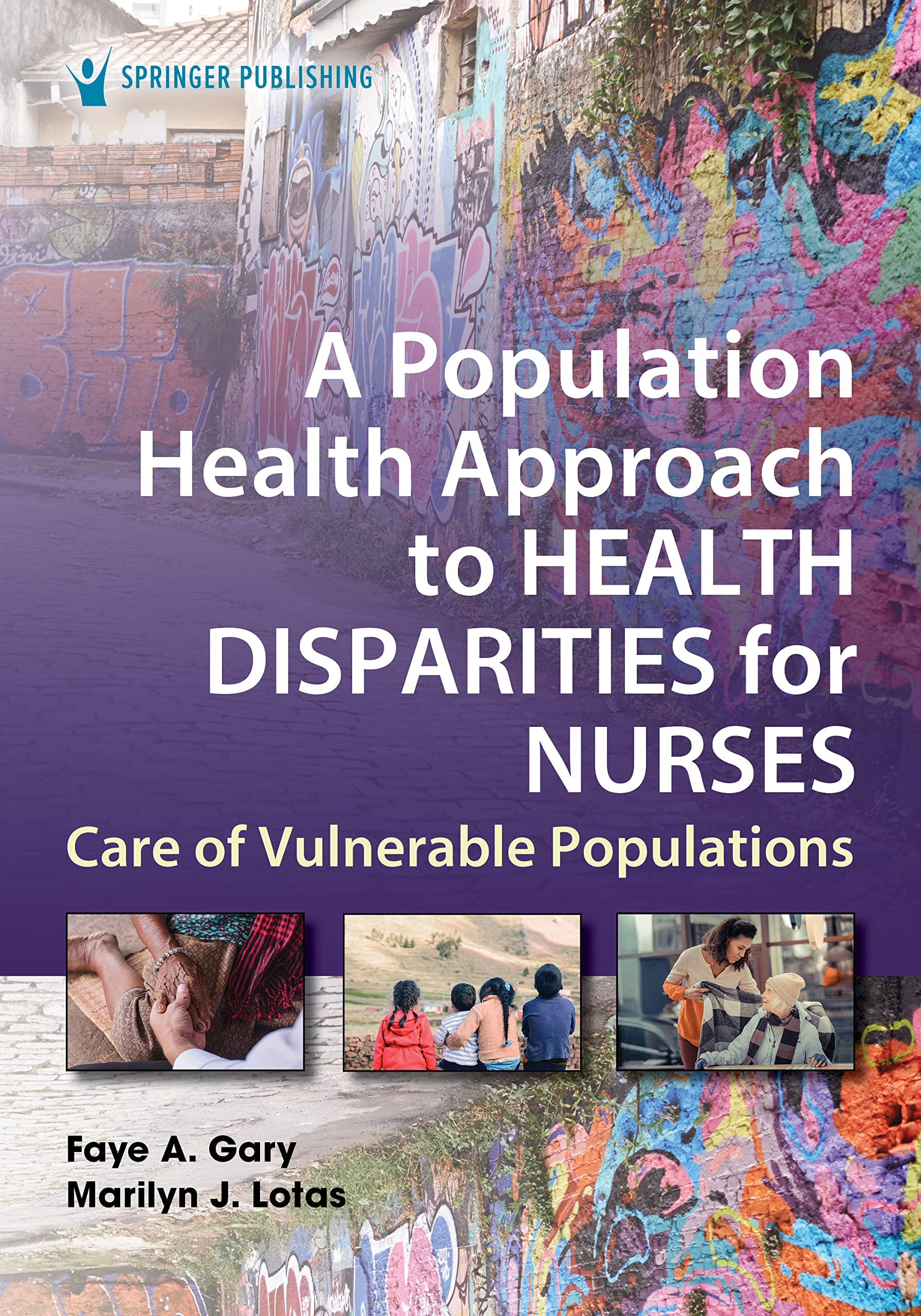 A Population Health Approach to Health Disparities for Nurses: Care of Vulnerable Populations