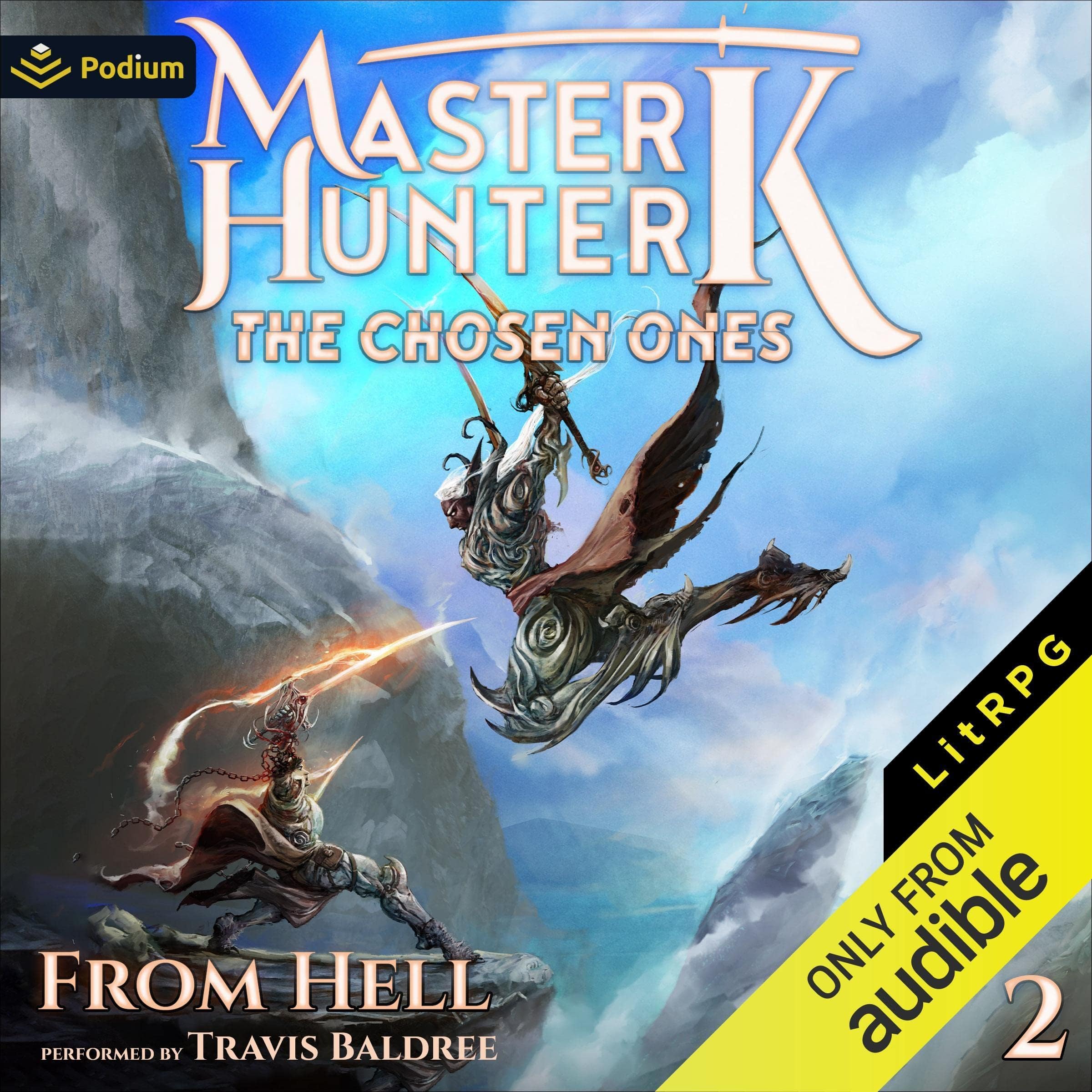 The Chosen Ones: A LitRPG Adventure (Master Hunter K, Book 2)