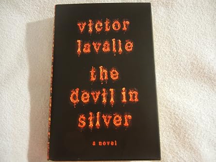 The Devil in Silver A Novel