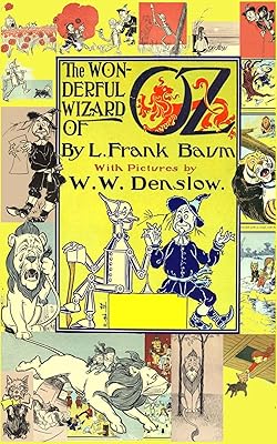 The Wizard of Oz (with the original illustrations by W. W. Denslow) (English Edition)