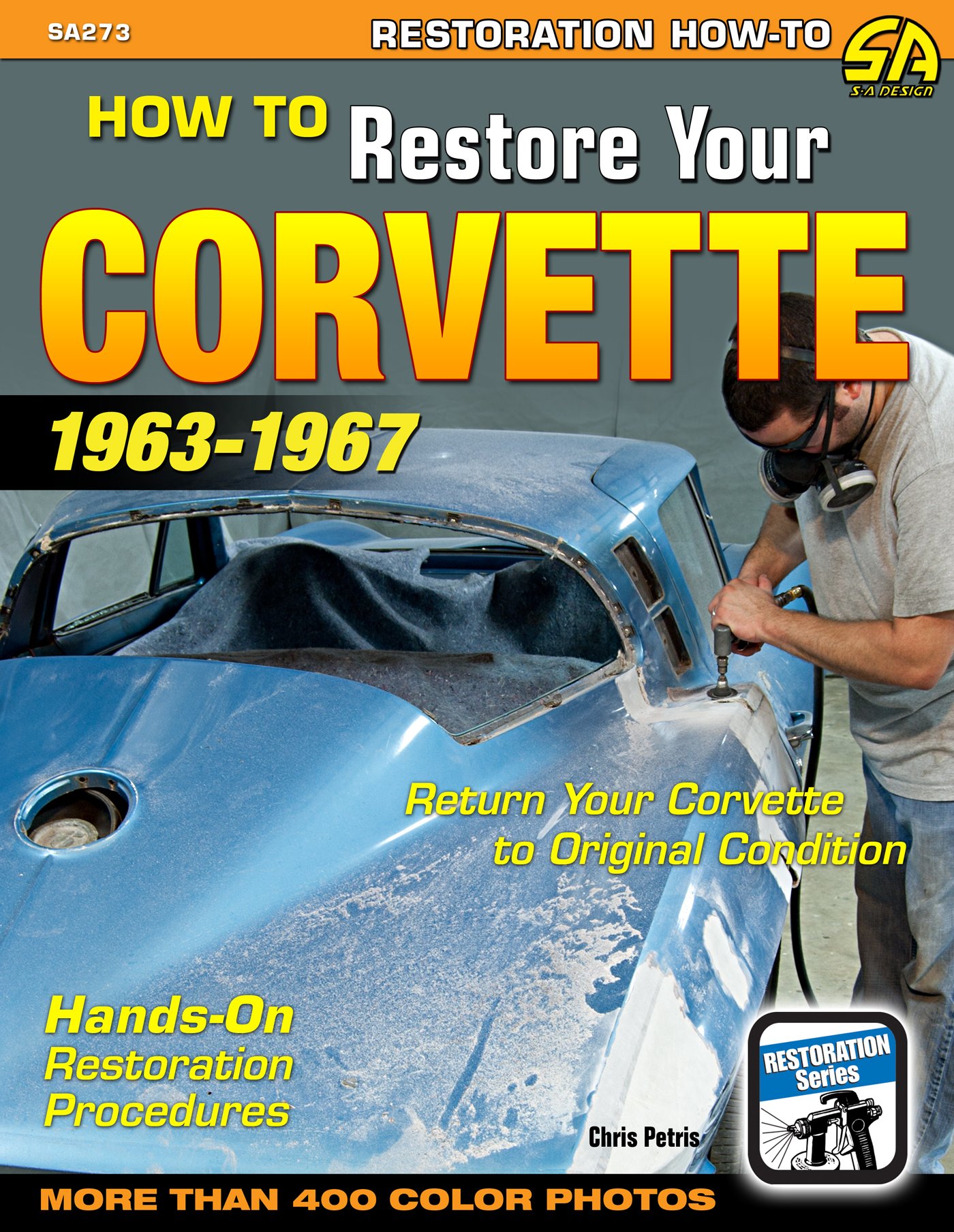 How to Restore Your Corvette: 1963-1967 (Restoration How-to)