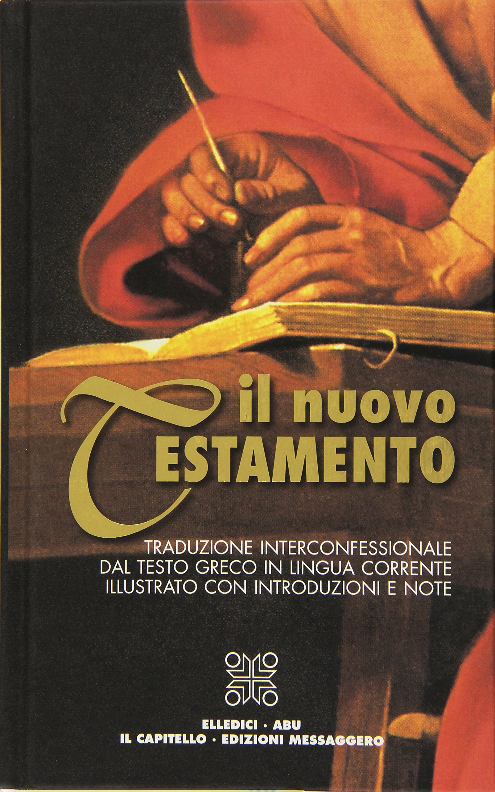 Il Nuovo Testamento. Traduzione interconfessionale dal testo greco in lingua corrente