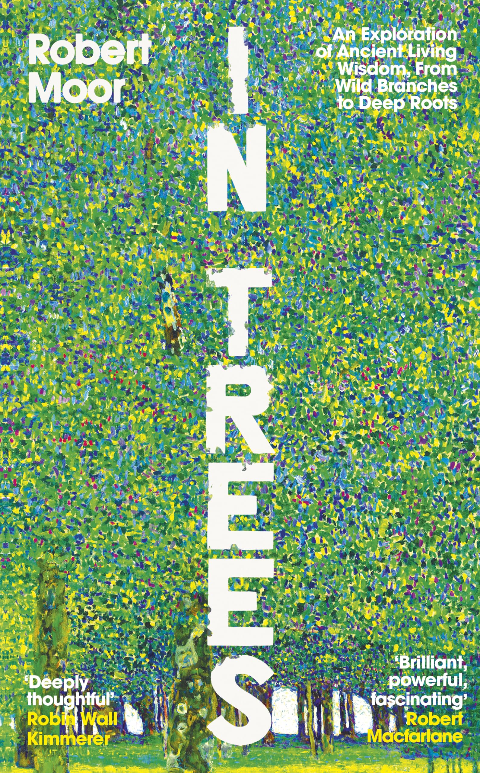 In Trees : An Exploration of Ancient Living Wisdom, From Wild Branches to Deep Roots