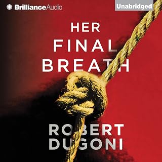 Her Final Breath Robert Dugoni Audiobook