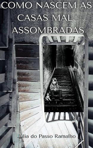 Como Nascem as Casas Mal Assombradas