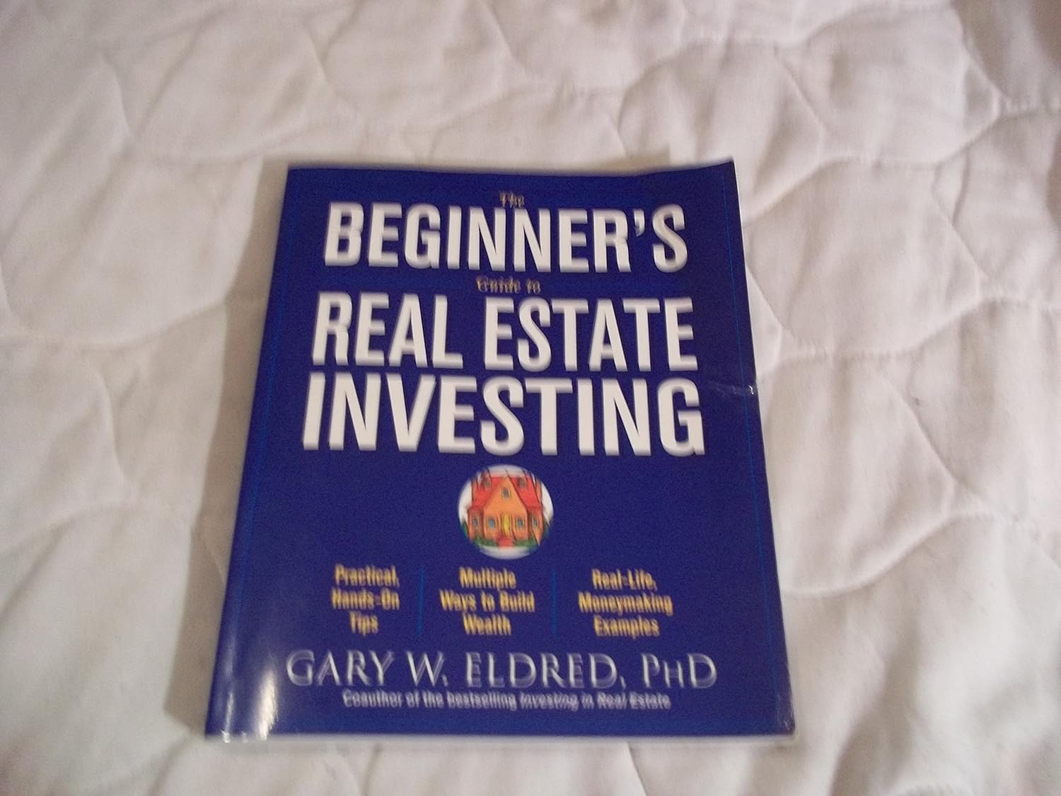 The Beginner′s Guide to Real Estate Investing Amazon.co.uk Eldred
