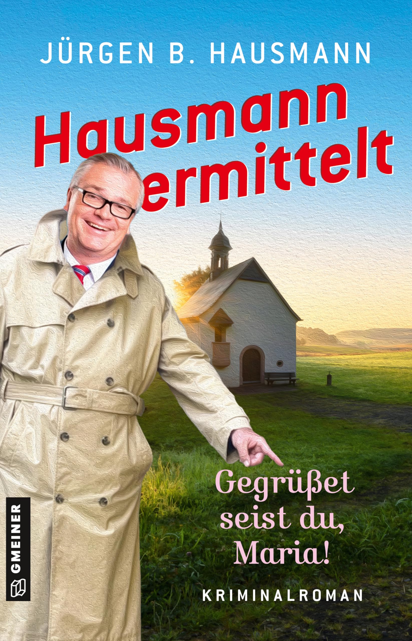 Hausmann ermittelt - Gegrüßet seist du, Maria!: Kriminalroman