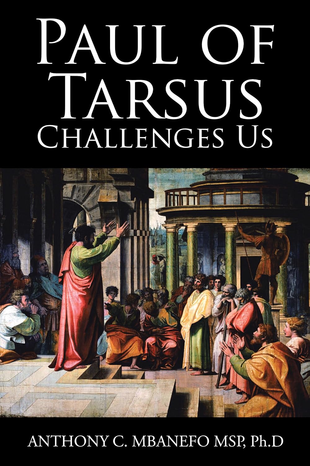 Paul of Tarsus Challenges Us - Kindle edition by Mbanefo MSP PH.D ...