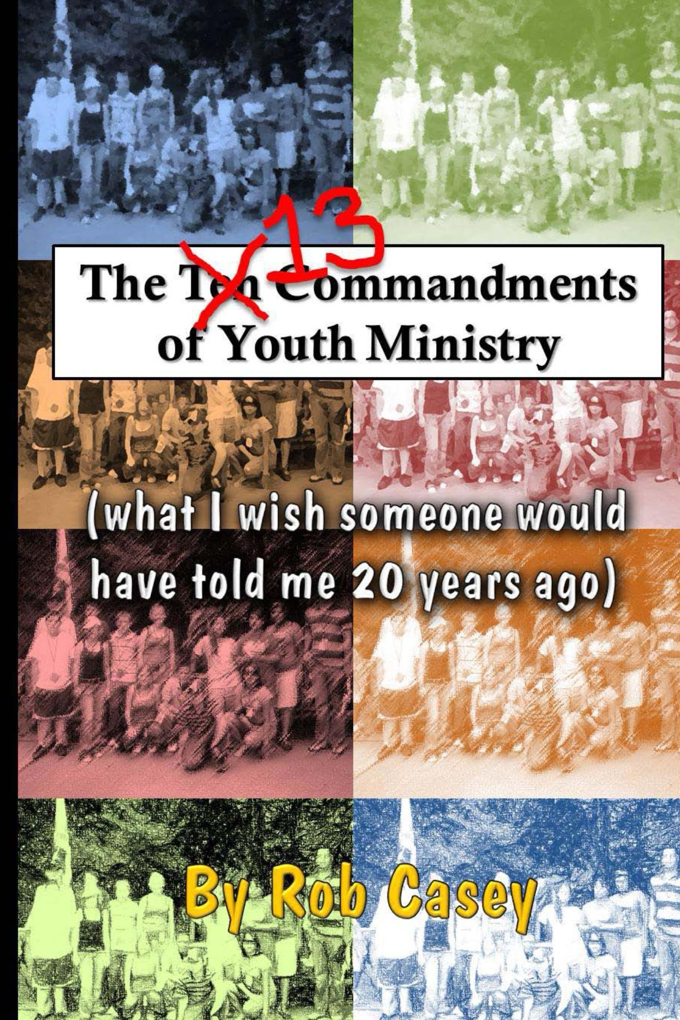 The 13 Commandments of Youth Ministry