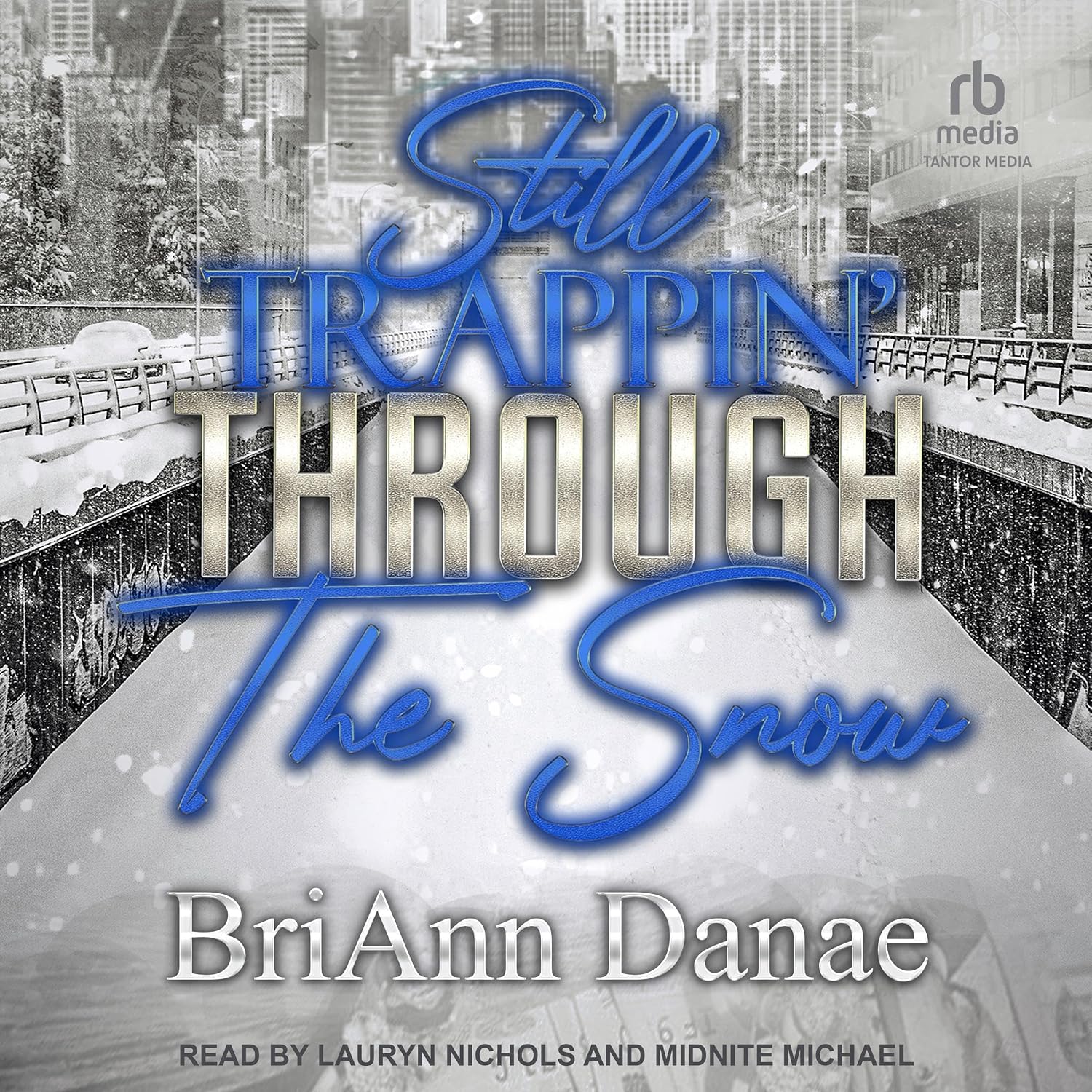 Still Trappin' Through The Snow: Trappin' Series, Book 2