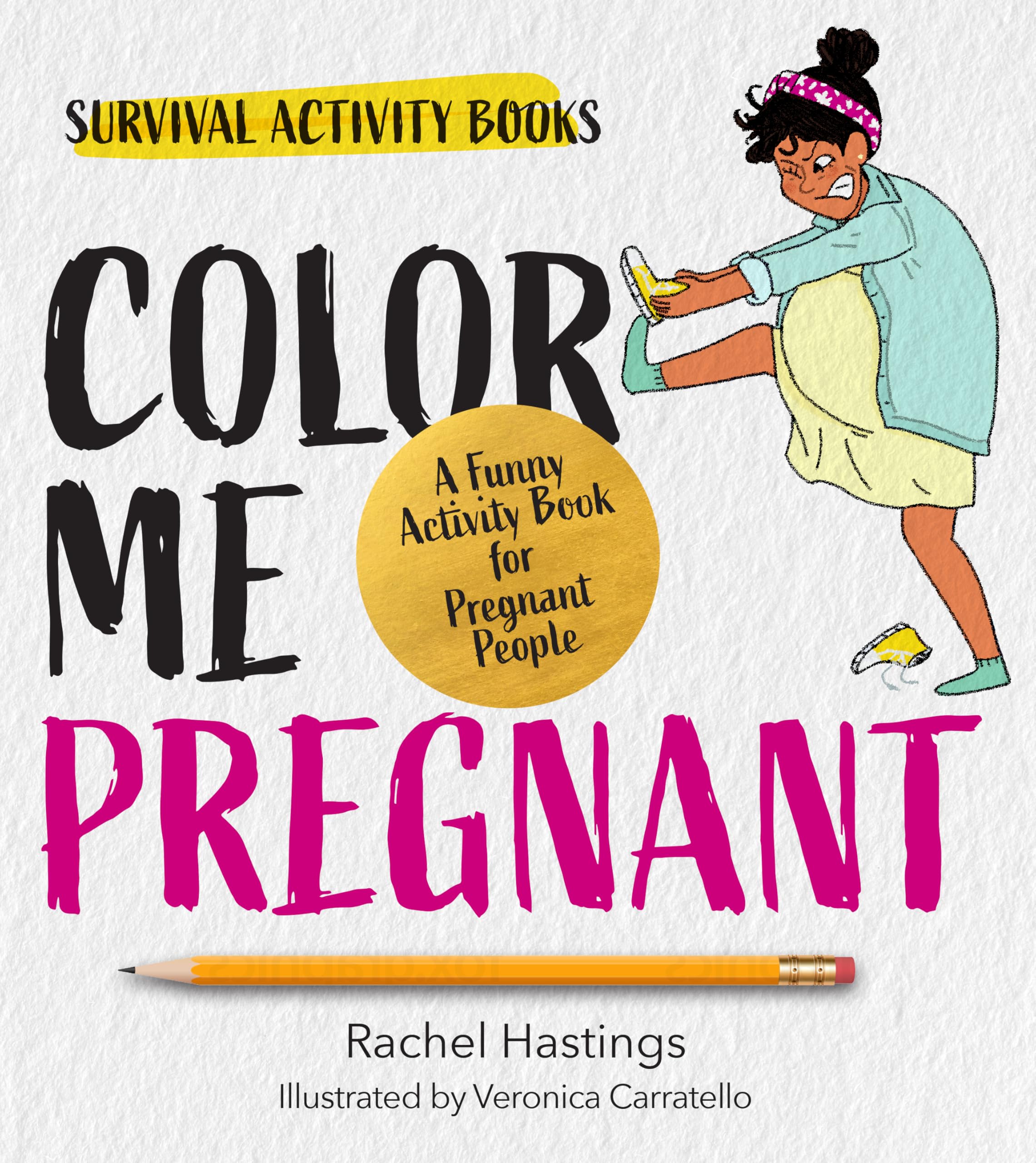 Color Me Pregnant: A Funny Activity Book for Pregnant People (Survival  Activity Books): 9780760392249: Hastings, Rachel: Books - Amazon.com