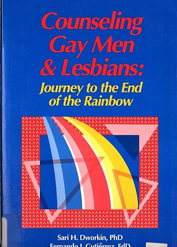 Counseling Gay Men & Lesbians: Journey to the End of the Rainbow