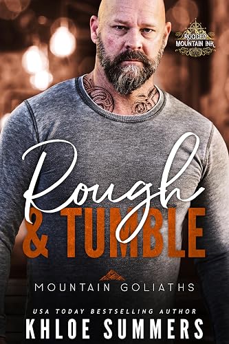 Rough and Tumble: Rugged Mountain Goliaths (Mountain Goliaths: Rugged Mountain Ink Book 5)