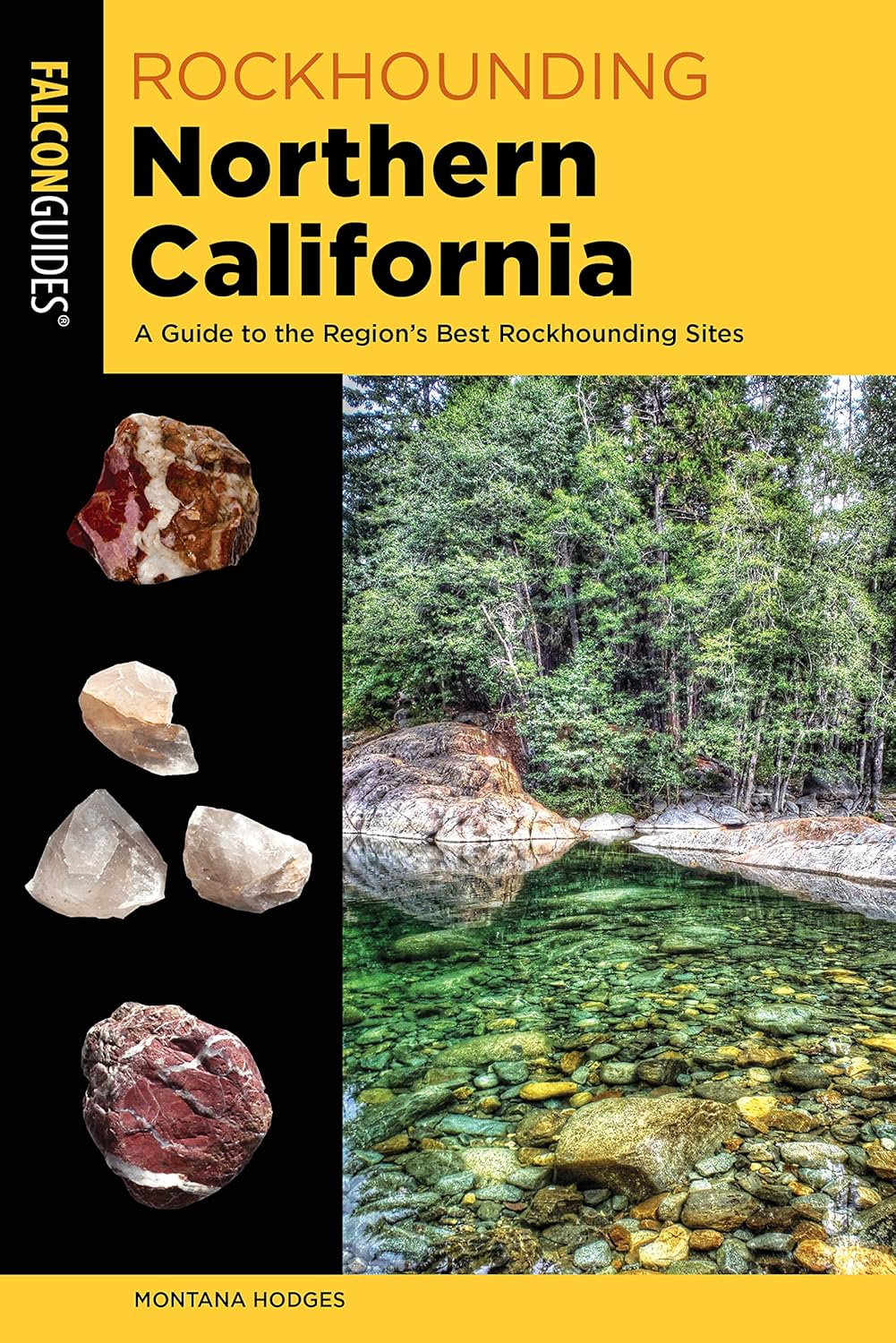 Rockhounding Northern California: A Guide to the Region's Best ...