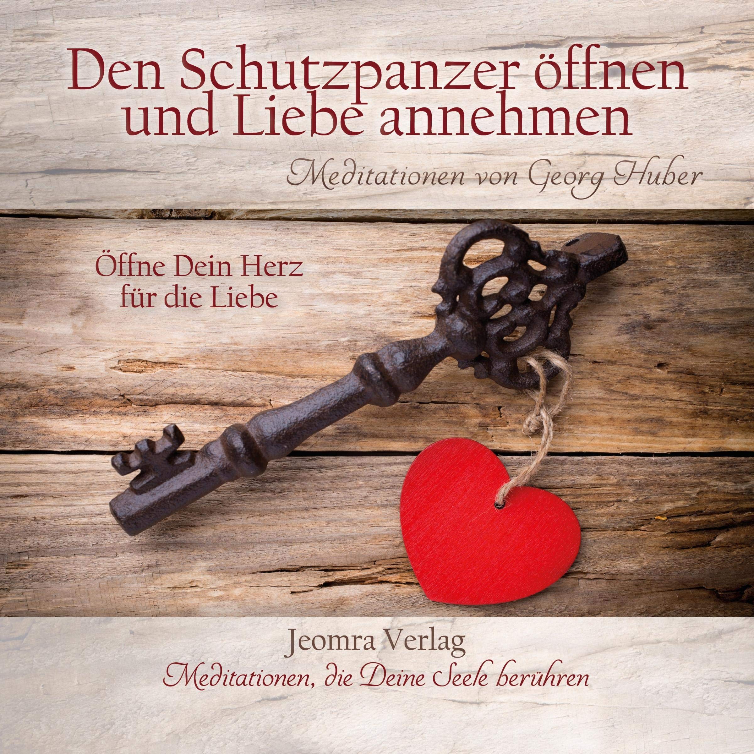 Den Schutzpanzer öffnen und Liebe annehmen: Öffne Dein Herz für die Liebe