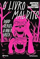 O livro maldito: Creepypastas macabras e contos de terror
