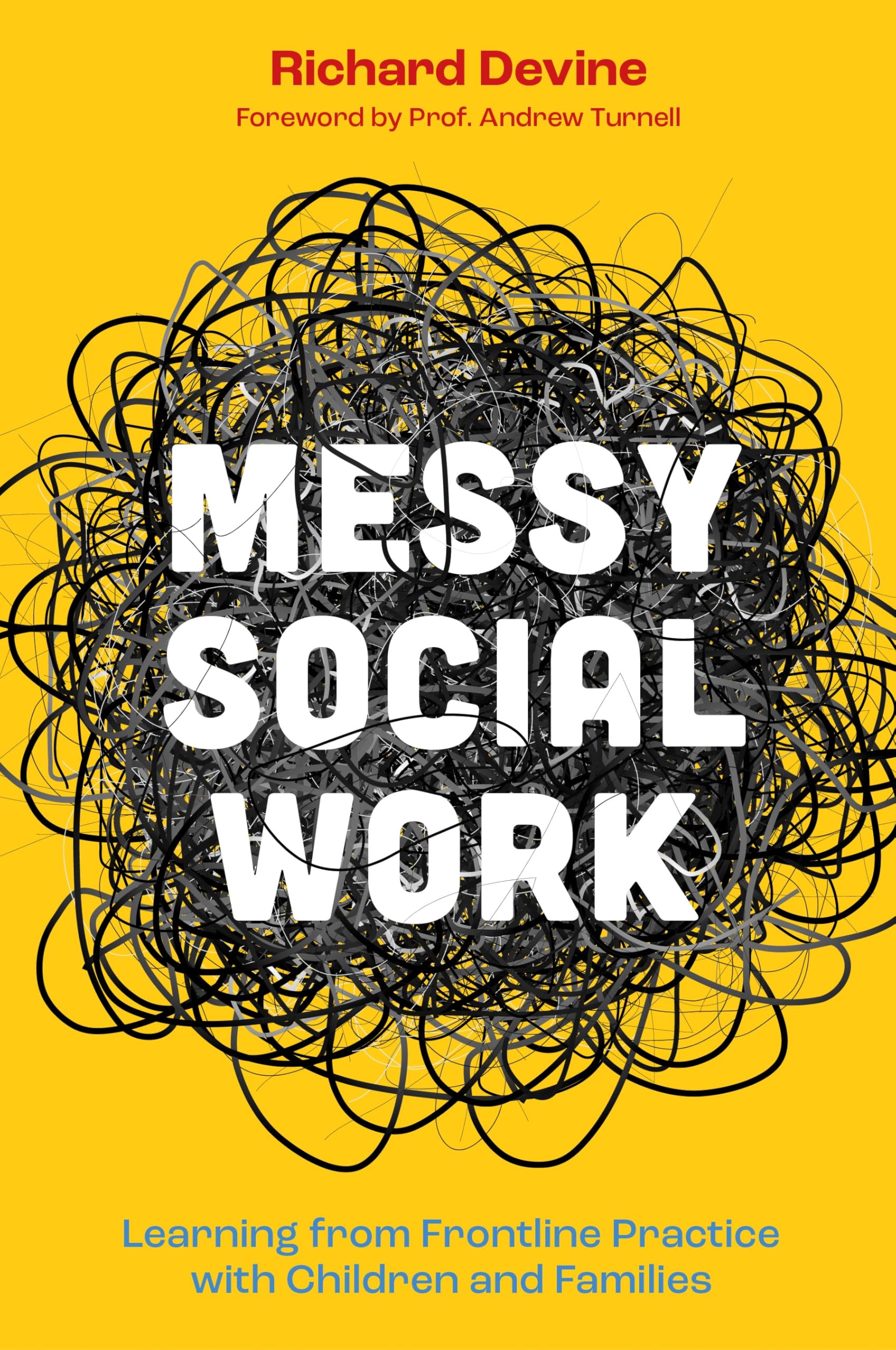Messy Social Work: Learning from Frontline Practice with Children and Families