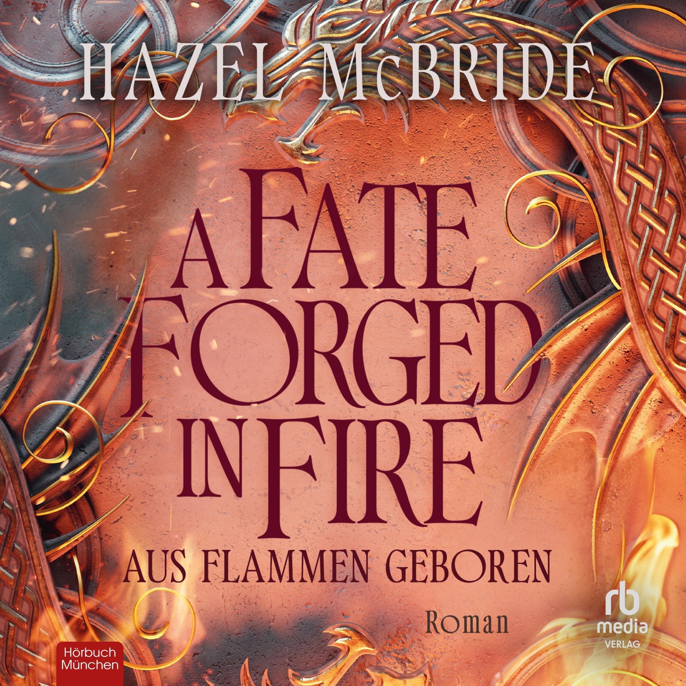 Cover art for Aus Flammen geboren [A Fate Forged in Fire]
