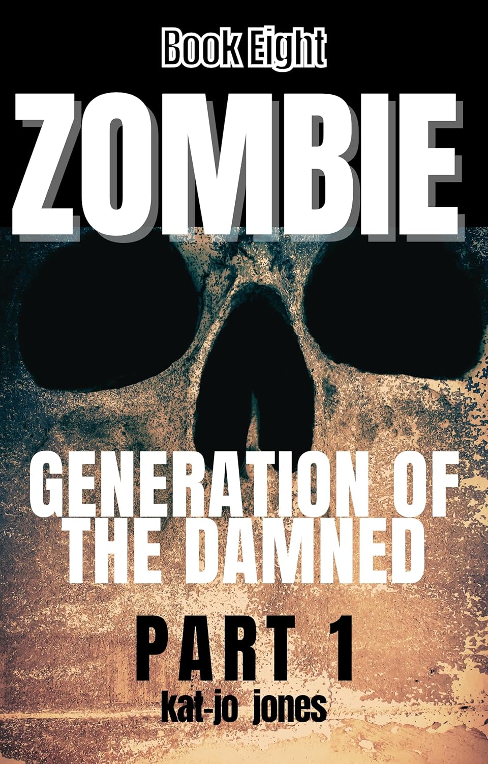 Zombie, Book Eight: Generation of the Damned, Part 1      Kindle Edition