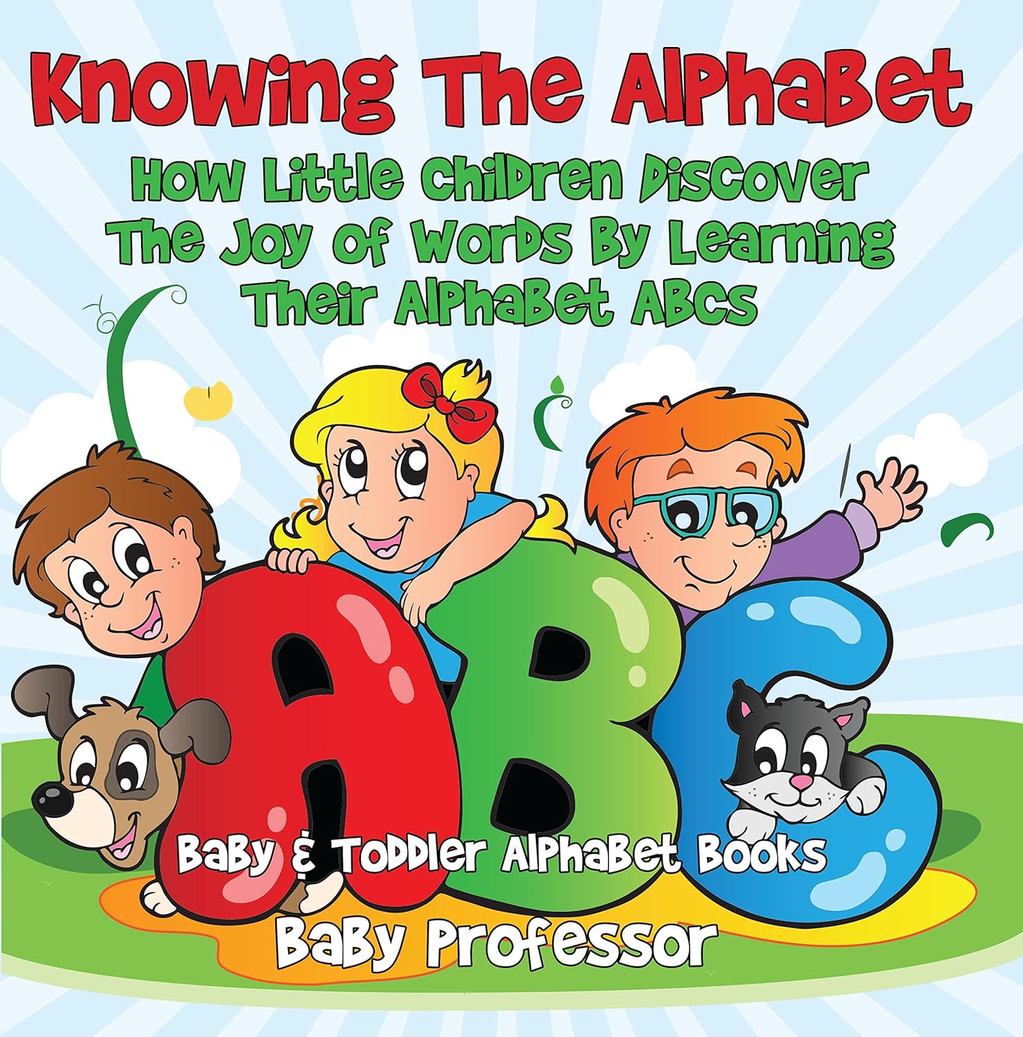 Knowing The Alphabet. How Little Children Discover The Joy of Words By