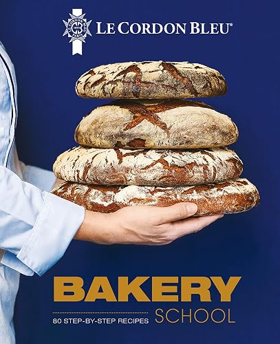 Le Cordon Bleu Bakery School: 80 Step-By-Step Recipes for Bread and Viennoiseries - Hardcover
