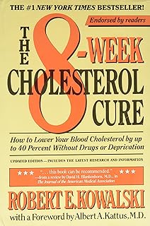 The 8-Week Cholesterol Cure: How to Lower Your Blood Cholesterol by Up to 40 Percent Without Drugs or Deprivation