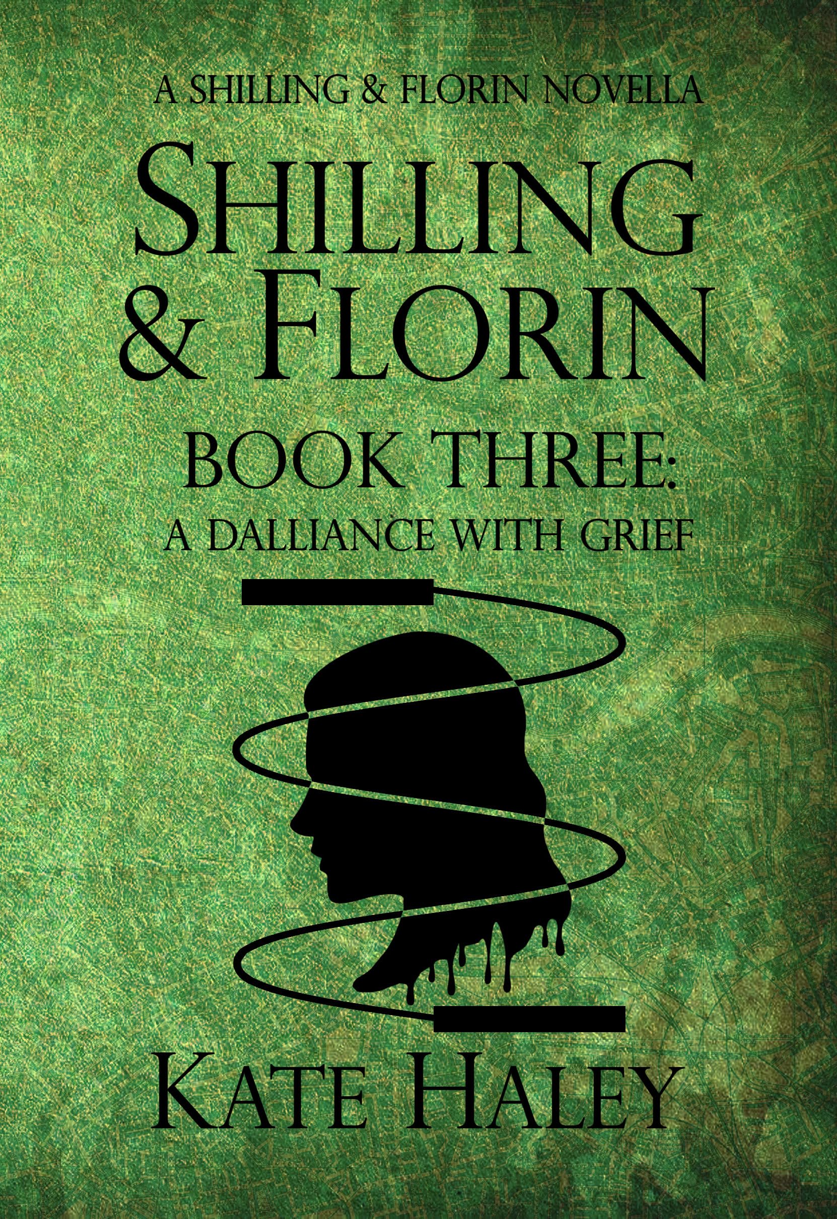 Shilling & Florin Book Three: A Dalliance with Grief: A Shilling & Florin Mystery (Shilling & Florin Mysteries 3)